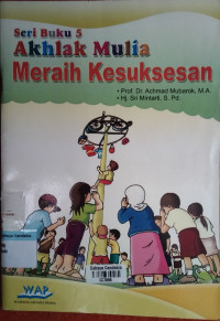 Image of Akhlak Mulia Meraih Kesuksesan : Seri Buku 5