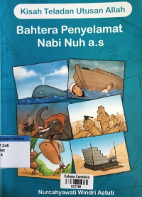 Image of Bahtera Penyelamat Nabi Nuh a.s : Kisah Teladan Utusan Allah