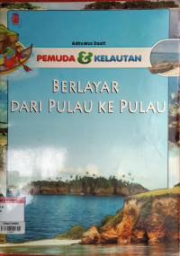 Image of Berlayar dari Pulau ke Pulau : Pemuda & Kelautan