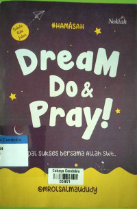 Image of Dream Do & Pray! : capai sukses bersama Allah swt.