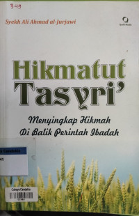 Image of Hikmatul Tasyri' : Menyingkap Hikmah di Balik Perintah Ibadah