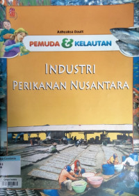 Image of Industri Perikanan Nusantara : Pemuda & Kelautan