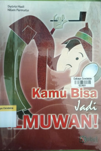 Image of Kamu Bisa Jadi Ilmuwan!
