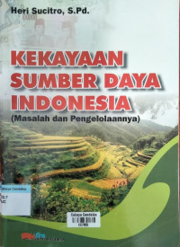 Image of Kekayaan Sumber Daya Indonesia (Masalah dan Pengelolaannya)