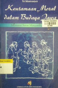 Image of Keutamaan Moral dalam Budaya Jawa : Menurut Serat Margawirya