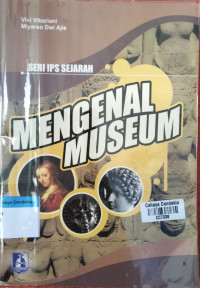 Image of Mengenal Museum : Seri IPS Sejarah