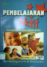 Image of Pembelajaran Aktif : Meningkatkan keasyikan kegiatan di kelas