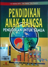Image of Pendidikan Anak Bangsa : Pendidikan untuk Semua