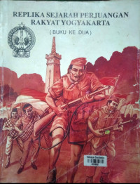 Image of Replika Sejarah Perjuangan Rakyat Yogyakarta (Buku ke Dua)