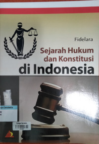 Image of Sejarah Hukum dan Konstitusi di Indonesia