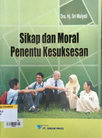 Image of Sikap dan Moral Penentu Kesuksesan