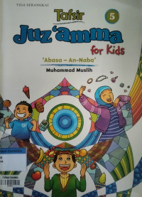 Image of Tafsir Juz 'amma for Kids 5 : 'Abasa - An-Naba'