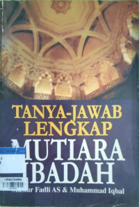 Image of Tanya-Jawab Lengkap Mutiara Ibadah