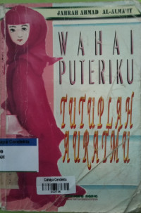 Image of Wahai Puteriku, Tutuplah Auratmu